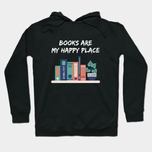 Books are my happy place Hoodie